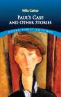 Paul'S Case And Other Stories - Preview