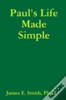 Paul'S Life Made Simple