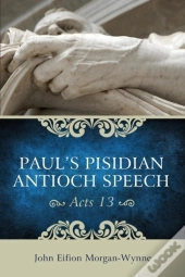 Paul'S Pisidian Antioch Speech (Acts 13)