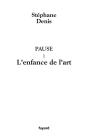 Pause 1 ; L'Enfance De L'Art - Preview