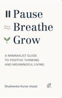 Pause, Breathe, Grow