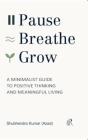 Pause, Breathe, Grow - Preview