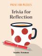 Pause For Puzzles: Trivia For Reflection - Preview