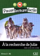 Pause Lecture Facile : À La Recherche De Julie ; Niveau 1-A1