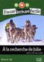 Pause Lecture Facile : À La Recherche De Julie ; Niveau 1-A1 - Preview