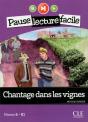 Pause Lecture Facile : Chantage Dans Les Vignes ; Niveau 6-B1 - Preview