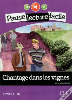 Capa do artigo Pause Lecture Facile : Chantage Dans Les Vignes ; Niveau 6-B1