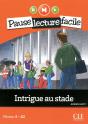 Pause Lecture Facile : Intrigue Au Stade ; Niveau 4-A2 - Preview