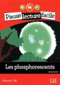 Pause Lecture Facile : Les Phosphorescents ; Niveau 5-B1 - Preview