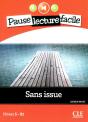 Pause Lecture Facile : Sans Issue ; Niveau 5-B1 - Preview