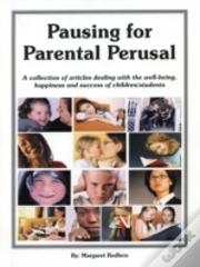 Pausing For Parental Perusal