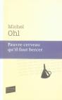 Pauvre Cerveau Qu'Il Faut Bercer - Preview