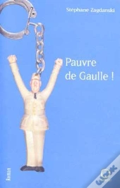 Pauvre De Gaulle !