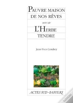 Capa do artigo Pauvre Maison De Nos Rêves Suivi De L'Herbe Tendre