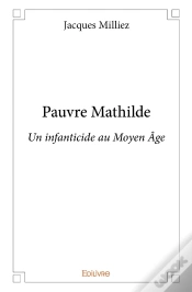 Capa do artigo Pauvre Mathilde : Un Infanticide Au Moyen Âge