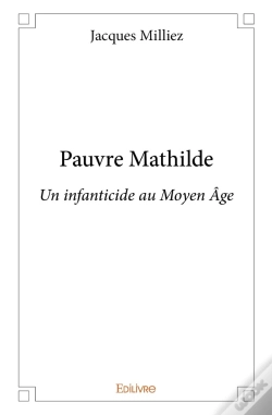 Capa do artigo Pauvre Mathilde : Un Infanticide Au Moyen Âge