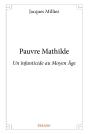 Pauvre Mathilde : Un Infanticide Au Moyen Âge - Preview