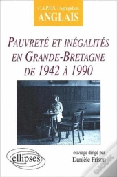 Pauvreté Et Inégalités En Grande-Bretagne De 1942 À 1990
