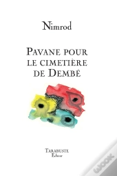 Pavane Pour Le Cimetiere De Dembe - Nimrod