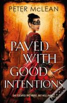 Paved With Good Intentions