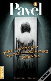 Capa do artigo Pavel T.1 ; Plus Vivant Que Toutes Les Pornstars