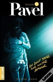Pavel T.11 ; Du Duct Tape Sur Notre Amour