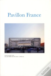Capa do artigo Pavillon France ; Shanghai Expo 2010 ; Jacques Ferrier Architectures/Cofres Sas