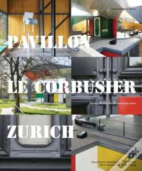 Pavillon Le Corbusier Zurich
