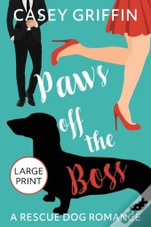 Paws Off The Boss: A Rescue Dog Romance