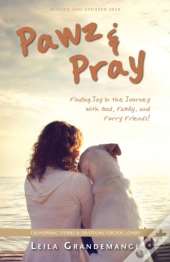 Pawz & Pray: Finding Joy In The Journey