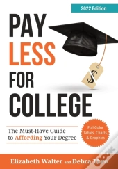 Pay Less For College: The Must-Have Guid