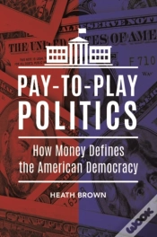 Capa do artigo Pay-To-Play Politics