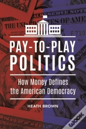 Pay-To-Play Politics