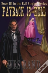 Payback Is Hell: Book Iii Of The Evil St