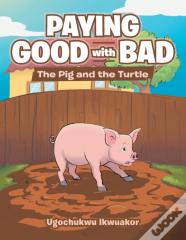 Paying Good With Bad