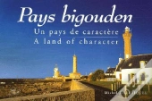 Pays Bigouden ; Un Pays De Caractère