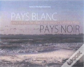 Pays Blanc, Pays Noir : Promenade Dans Le Pays Guérandais