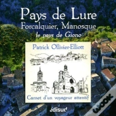 Pays De Lure, Forcalquier, Manosque - Et De Giono