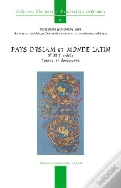 Pays D'Islam Et Monde Latin ; X-Xiii Siècle ; Textes Et Documents