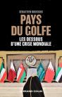 Pays Du Golfe ; Les Dessous D'Une Crise Mondiale - Preview