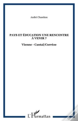 Capa do artigo Pays Et Education Une Rencontre A Venir ? - Vienne - Cantal/Correze
