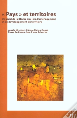 Capa do artigo Pays Et Territoires ; De Vidal De La Blache Aux Lois D'Amenagement Et De Developpement Du Territoire