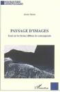 Paysage D'Images ; Essai Sur Les Formes Diffuses Du Contemporain - Preview