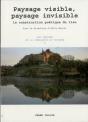 Paysage Visible, Paysage Invisible ; La Construction Poétique Du Lieu - Preview