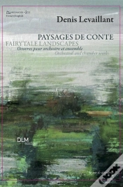 Capa do artigo Paysages De Conte ; Oeuvres Pour Orchestre Et Ensemble