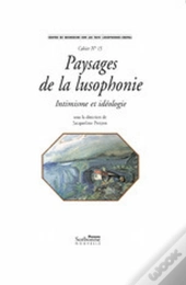 Paysages De La Lusophonie ; Intimisme Et Idéologie