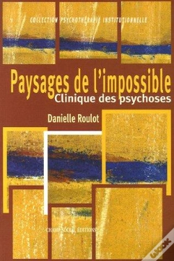 Capa do artigo Paysages De L'Impossible ; Clinique Des Psychoses