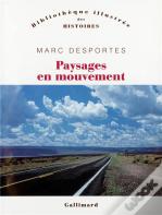 Paysages En Mouvement : Perception De L'Espace Et Transports (Xviii?-Xx? Siècle)