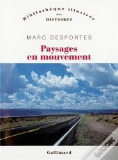 Paysages En Mouvement : Perception De L'Espace Et Transports (Xviii?-Xx? Siècle)