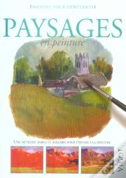 Paysages En Peinture ; Manuel Pour Debutants